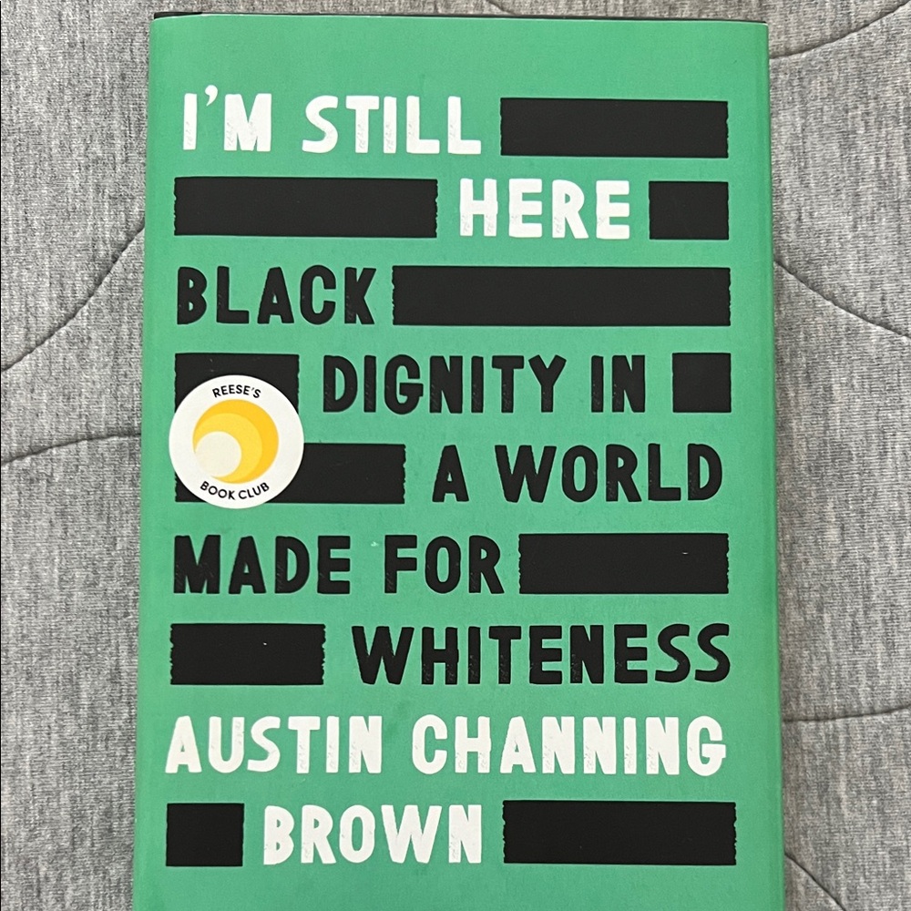 I’m Still Here Black Dignity in a World Made for Whiteness